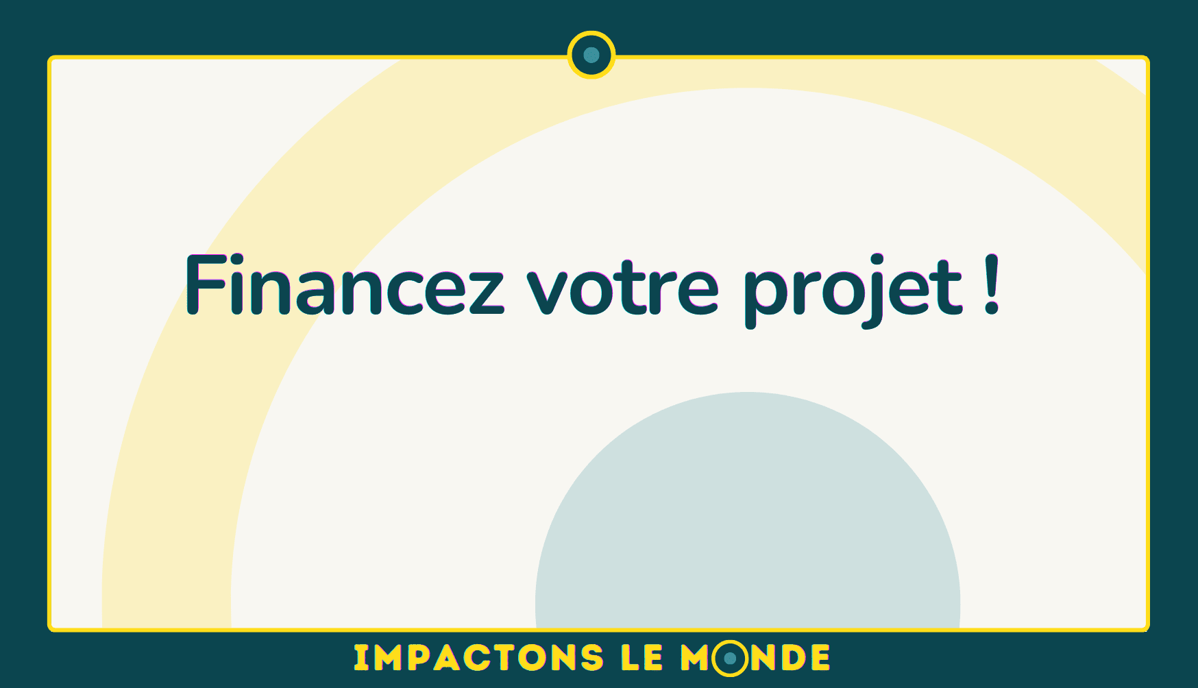 Financez votre projet :